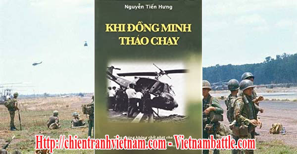 Quyển sách "Khi đồng minh tháo chạy" của Tiến sĩ Nguyễn Tiến Hưng là tổng trưởng kế hoạch kiêm cố vấn tổng thống Nguyễn Văn Thiệu