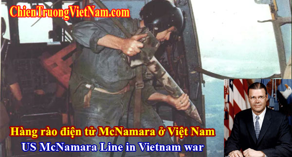 Hàng rào điện tử McNamara trong chiến tranh Việt Nam - McNamara Line in Vietnam war